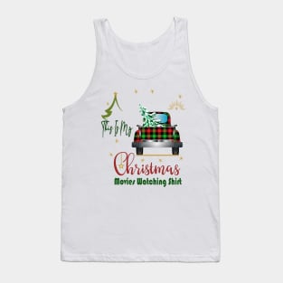 This Is My Christmas movies Watching shirt Tank Top